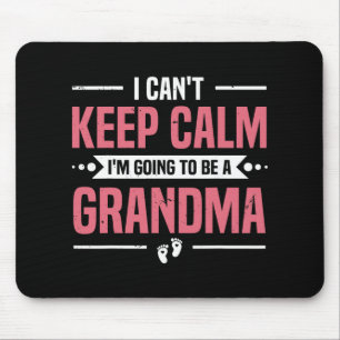 I Can't Keep Calm I'm Gonna Be A Grandma Promoted Mouse Mat
