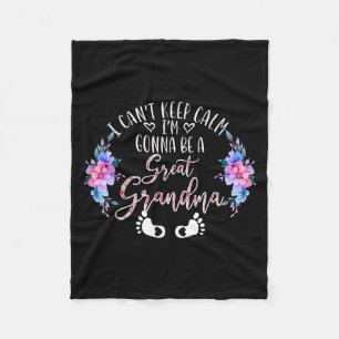 I Can't Keep Calm I'm Gonna Be A Great Grandma Fleece Blanket