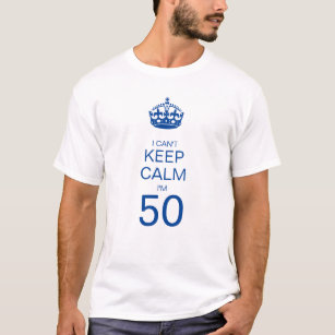 "I Can't Keep Calm - I'm XX years old" birthday T- T-Shirt