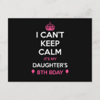 I Cant Keep Calm Its My Daughters 8Th Birthday