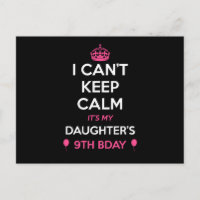 I Cant Keep Calm Its My Daughters 9Th Birthday 
