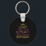 I Can't Keep Calm It's My Friend's Birthday Party  Key Ring<br><div class="desc">I Can't Keep Calm It's My Friend's Birthday Party</div>