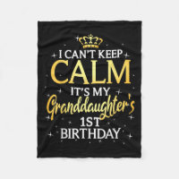 I Cant Keep Calm Its My Granddaughter 1st Birthday