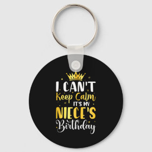 I Cant Keep Calm Its My Nieces Birthday Party Gift Key Ring
