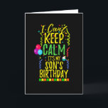 I Can't Keep Calm It's My Son's Birthday Card<br><div class="desc">Perfect gift  for mum and dad to wear at their son's birthday party celebration with friends and family. Design with balloons streamers and confetti birthday decorations and a cupcake.</div>