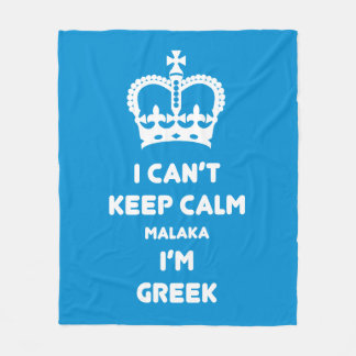 I can't keep calm Malaka ... Fleece Blanket