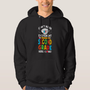 I Cant Mask My Excitement Second Grade Here I Come Hoodie