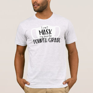 I Can't Mask my Love for Fourth Grade T-Shirt