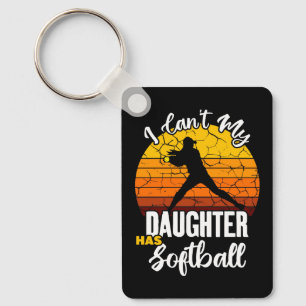 I Cant My Daughter Has Softball Proud Mom Gift Key Ring