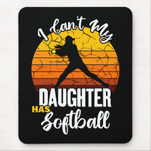 I Cant My Daughter Has Softball Proud Mum Gift Mouse Mat