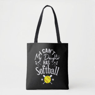 I Cant My Daughter Has Softball Proud Parent Gift Tote Bag