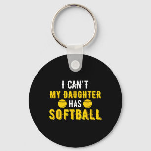 I Can't My Daughter Has Softll For Dad And Mom Key Ring