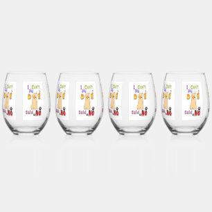 I Can't My Dog Said No Stemless Wine Glass