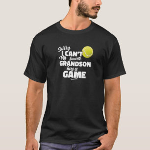 I Can't My Grandson Has A Game Tennis Sport Spirit T-Shirt