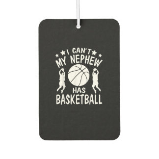 I Cant My Nephew Has Basketball Gift For Aunt Car Air Freshener