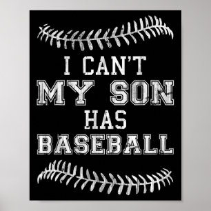 I Can't My Son Has Baseball Player Practice Mom Da Poster