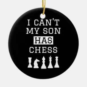 i cant my son has chess  funny chess mum dad ceramic tree decoration