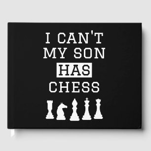 i cant my son has chess funny chess mum dad guest book
