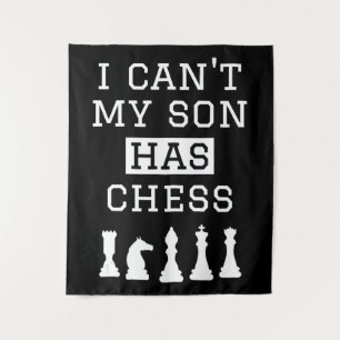 i cant my son has chess funny chess mum dad tapestry