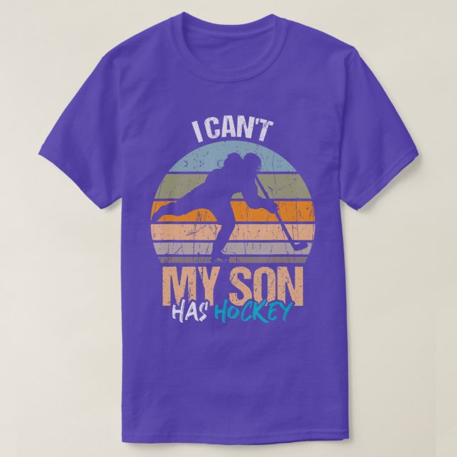 I cant my son has hockey for hockey moms  T-Shirt (Design Front)