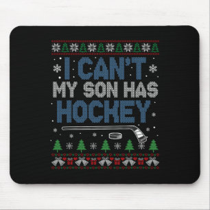 I Can't My Son Has Hockey - Hockey Mom Ugly Christ Mouse Mat