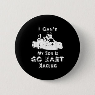 I Can't My Son Is Go Kart Racing  6 Cm Round Badge