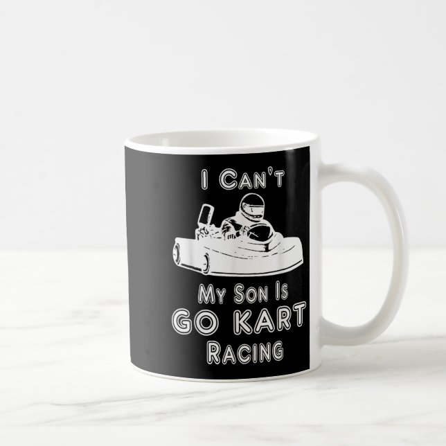 I Can't My Son Is Go Kart Racing  Coffee Mug (Right)