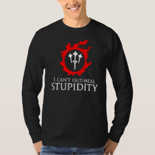 I Can't Out Heal Stupidity Sage Meme T-Shirt
