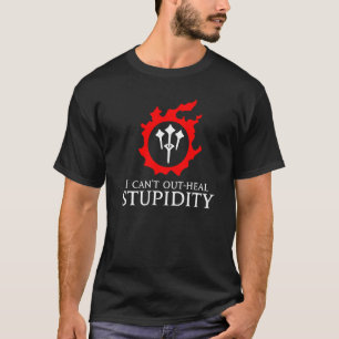 I Can't Out Heal Stupidity Sage Meme T-Shirt