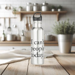 I Can't People Today Minimal Simple Black Quote 710 Ml Water Bottle<br><div class="desc">I Can't People Today Minimal Simple Black Quote</div>