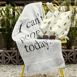 I Can't People Today Minimal Simple Black Quote Hand Towel