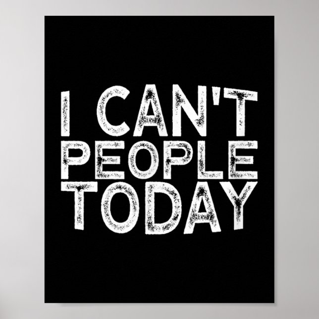I Can't People Today  Poster (Front)