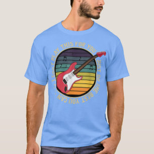 I Cant Play This For You Just Do The Best You Can T-Shirt