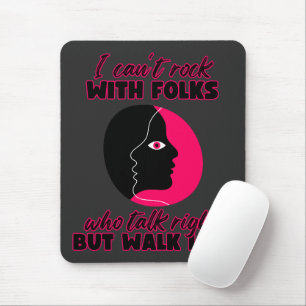 I Can't Rock With Folks Mouse Mat