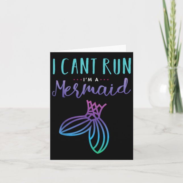 I Can't Run, I'm A Mermaid Funny Cute Shirt  Card (Front)