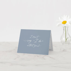 I can't say I do without you, Bridesmaid proposal  Card