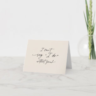 I can't say I do without you, Bridesmaid proposal  Card