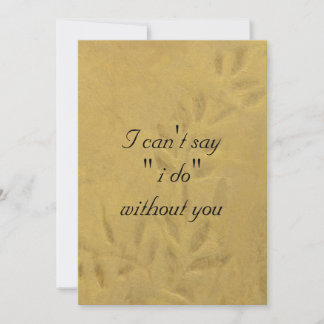I Can't Say I Do Without You Invitation