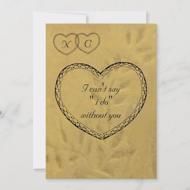 I Can't Say I Do Without You Invitation (Front)