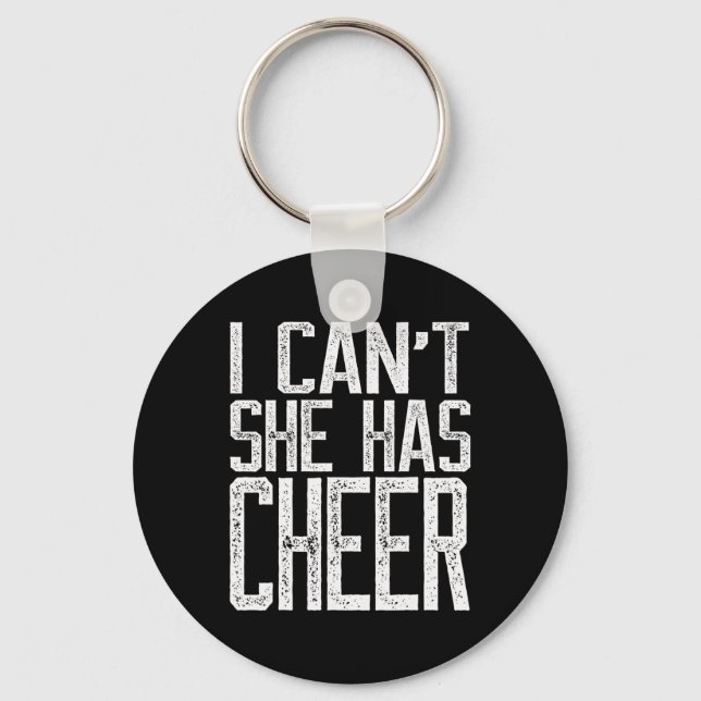 I Can't She Has Cheer - Cheerleading Mum Dad Gift  Key Ring (Front)