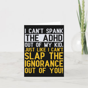 I Can't Spank The Adhd Out Of My Kid Funny Adhd Aw Card