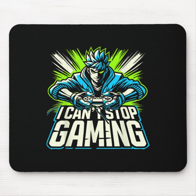 I Can't Stop Gaming Funny Gamer Graphic Amine Vide Mouse Mat (Front)