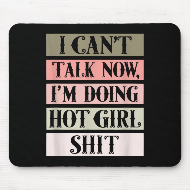 I Can't Talk Now, I'm Doing Hot Girl  Mouse Mat (Front)