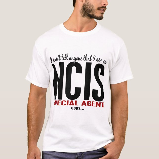 I Cant Tell Anyone NCIS Agent T-Shirt (Front)