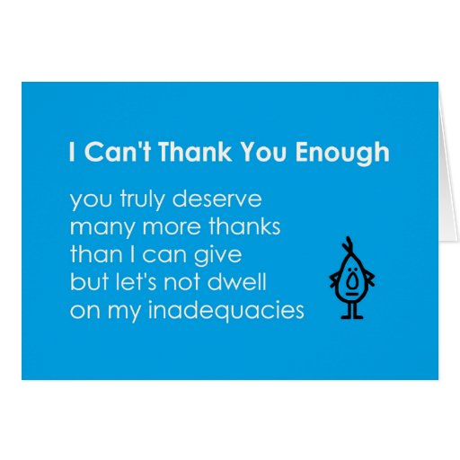 Image of I Can't Thank You Enough - a funny thank-you poem