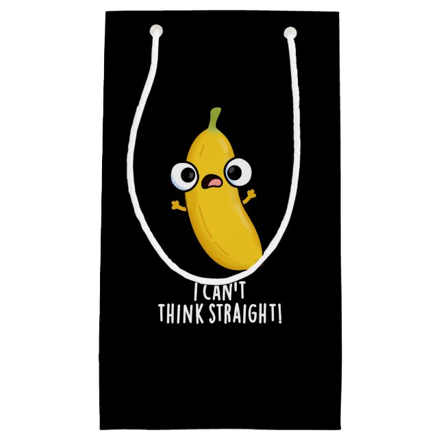 I Can't Think Straight Funny Banana Pun Dark BG Small Gift Bag (Front)