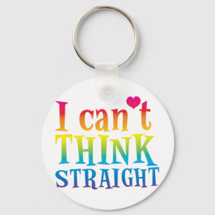 I can't think straight with rainbows key ring