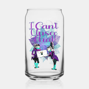 I Can't Unsee That Can Glass