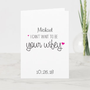 I can't wait to be your Wifey Card Husband Wedding