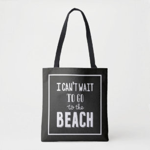 I Can'T Wait To Go To The Beach Tote Bag